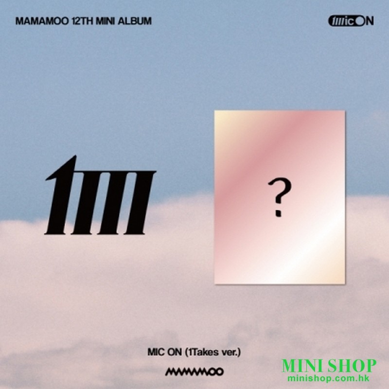 MAMAMOO - MIC ON (12TH MINI ALBUM) 1TAKES VER.