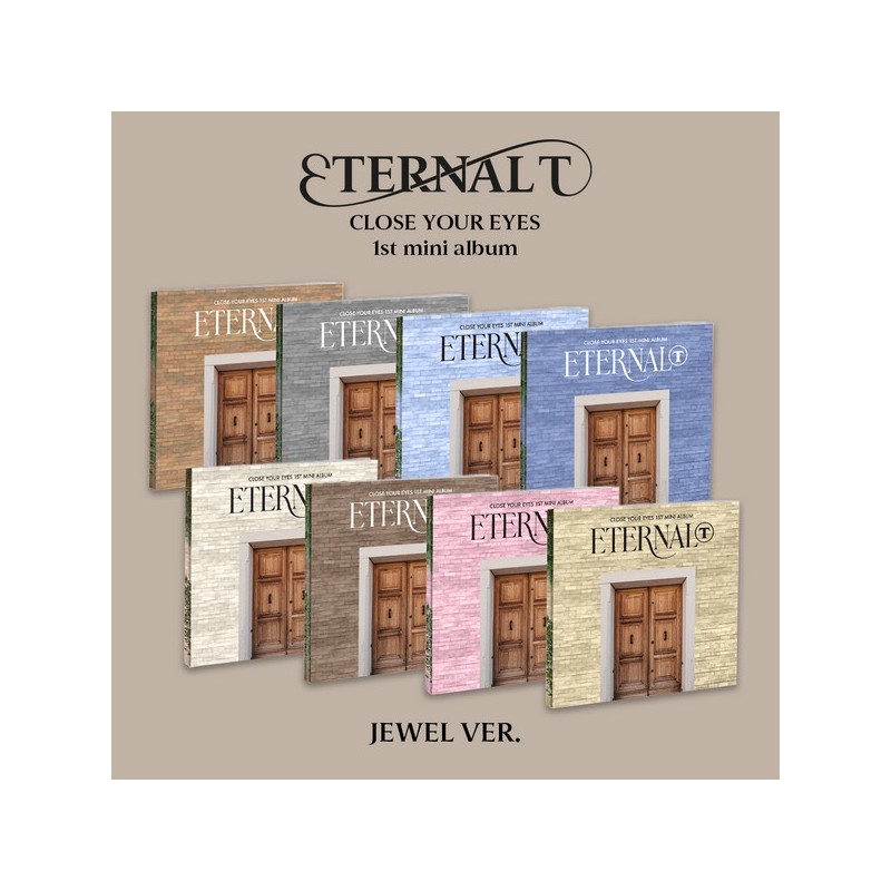 CLOSE YOUR EYES - 1ST MINI ALBUM [ETERNALT] (JEWEL VER.)Random