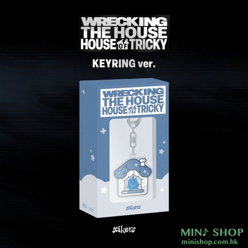 XIKERS - 6TH MINI ALBUM [HOUSE OF TRICKY : WRECKING THE HOUSE] (KEYRING VER.) (POCAALBUM)