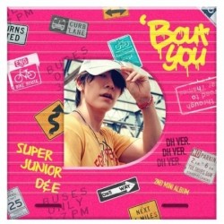 SUPER JUNIOR-D&E - BOUT YOU...