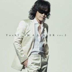 TOSHI (X JAPAN) -IM A...