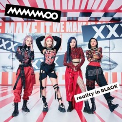 MAMAMOO - REALITY IN BLACK...