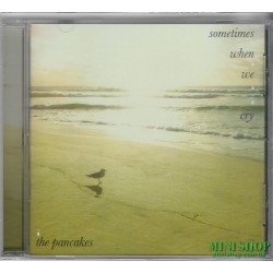 THE PANCAKES-Sometimes When...