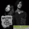 WALKING ON FIRE