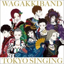WAGAKKI BAND 和楽器バンド - TOKYO...
