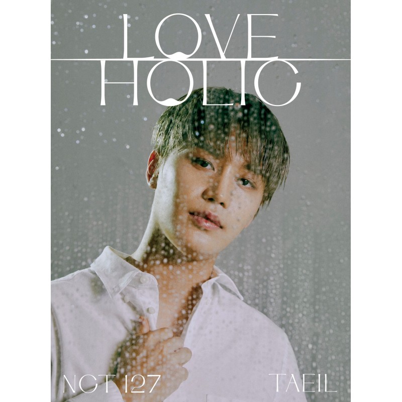 NCT 127-	LOVEHOLIC - TAEIL VER.