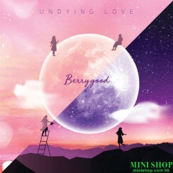 BERRYGOOD - UNDYING LOVE...