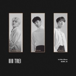 TREI - BORN  本 (1ST MINI...