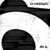 ED SHEERAN/NO. 6 COLLABORATIONS PROJECT