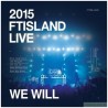 FTISLAND - 2015 FTISLAND LIVE [WE WILL] 2DVD 韓版
