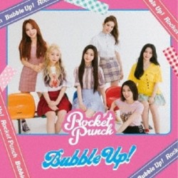 ROCKET PUNCH- BUBBLE UP! 初回B