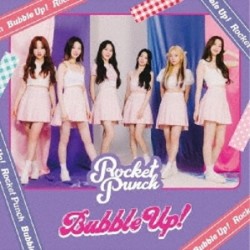 ROCKET PUNCH- BUBBLE UP!