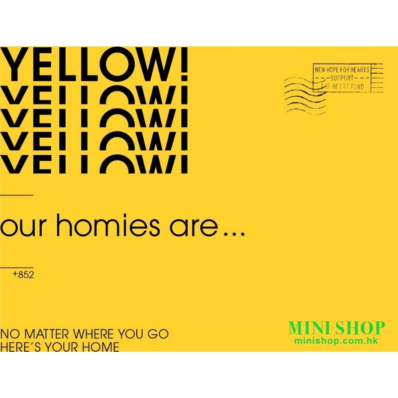 YELLOW – OUR HOMIES ARE…….
