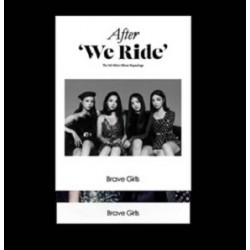 BRAVE GIRLS - AFTER WE RIDE...
