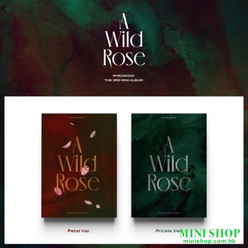 厲旭 RYEOWOOK (SUPER JUNIOR) - A WILD ROSE (3RD MINI ALBUM)