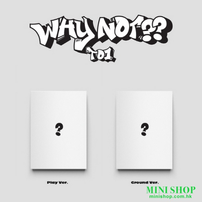 TO1 - WHY NOT?? (3RD MINI ALBUM)